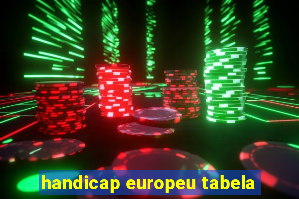 handicap europeu tabela